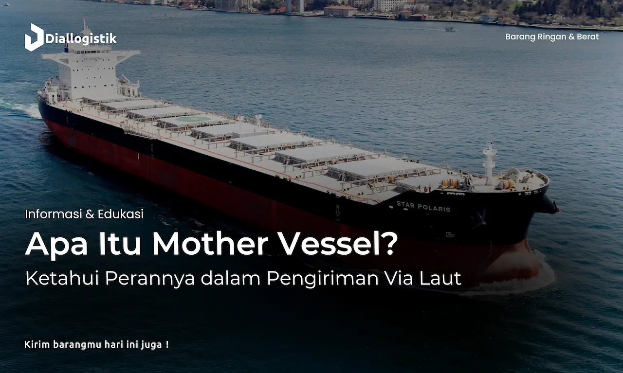 apa_itu_mother_vessel_ketahui_perannya_dalam_pengiriman_via_laut