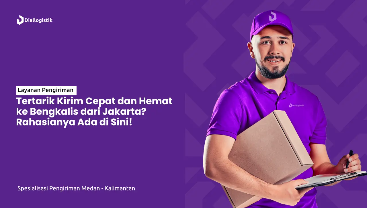 ekspedisi_jakarta_bengkalis_tarif_terjangkau_pengiriman_cepat