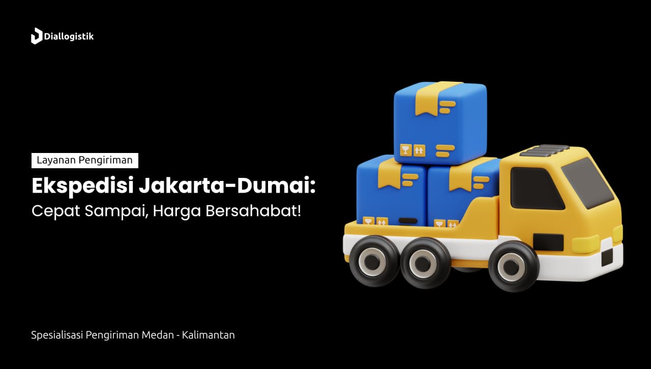 jasa_ekspedisi_jakarta_dumai_murah_pengiriman_cepat