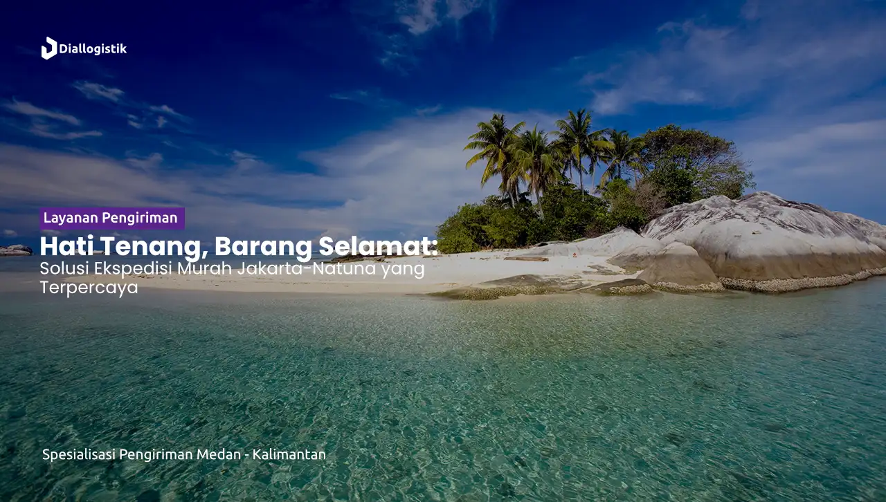 ekspedisi_jakarta_natuna_murah_pengiriman_tepat_waktu