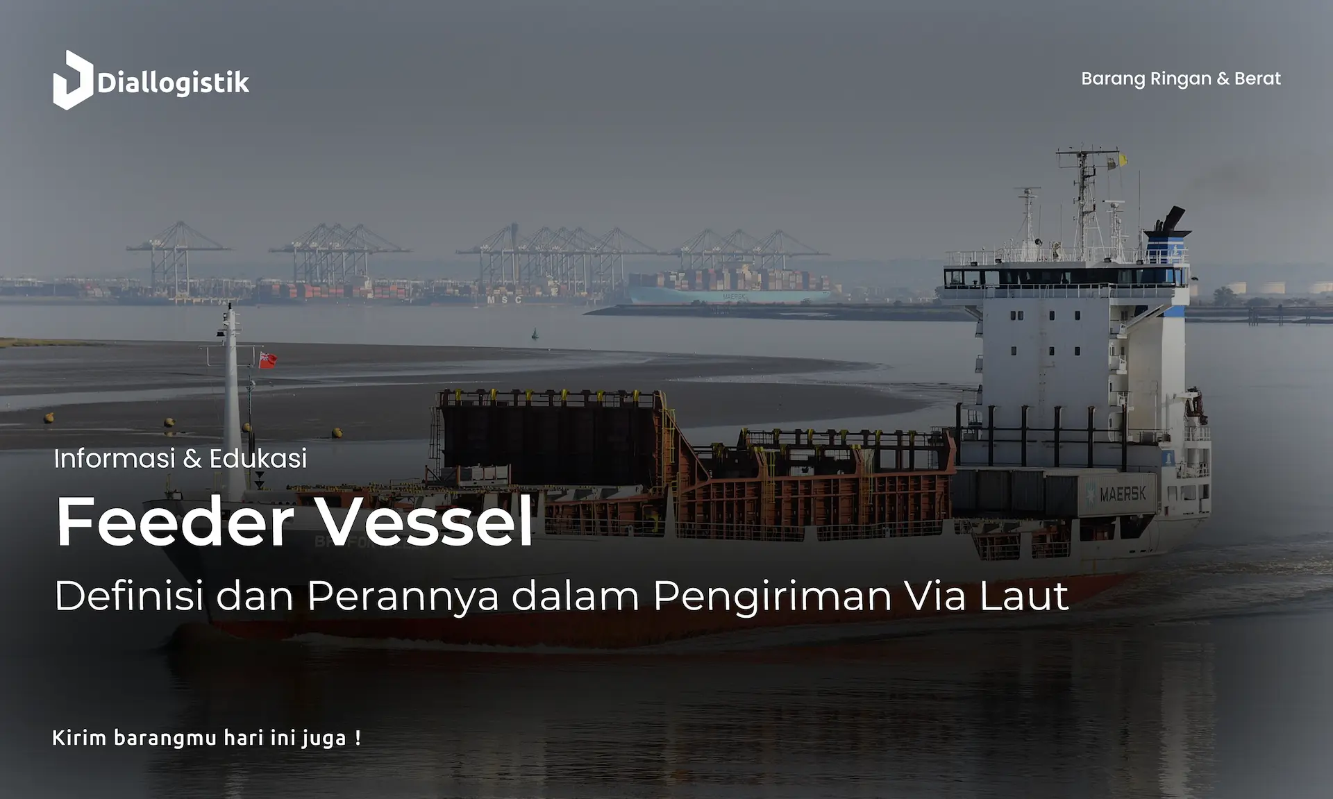 feeder_vessel_definisi_dan_perannya_dalam_pengiriman_via_laut