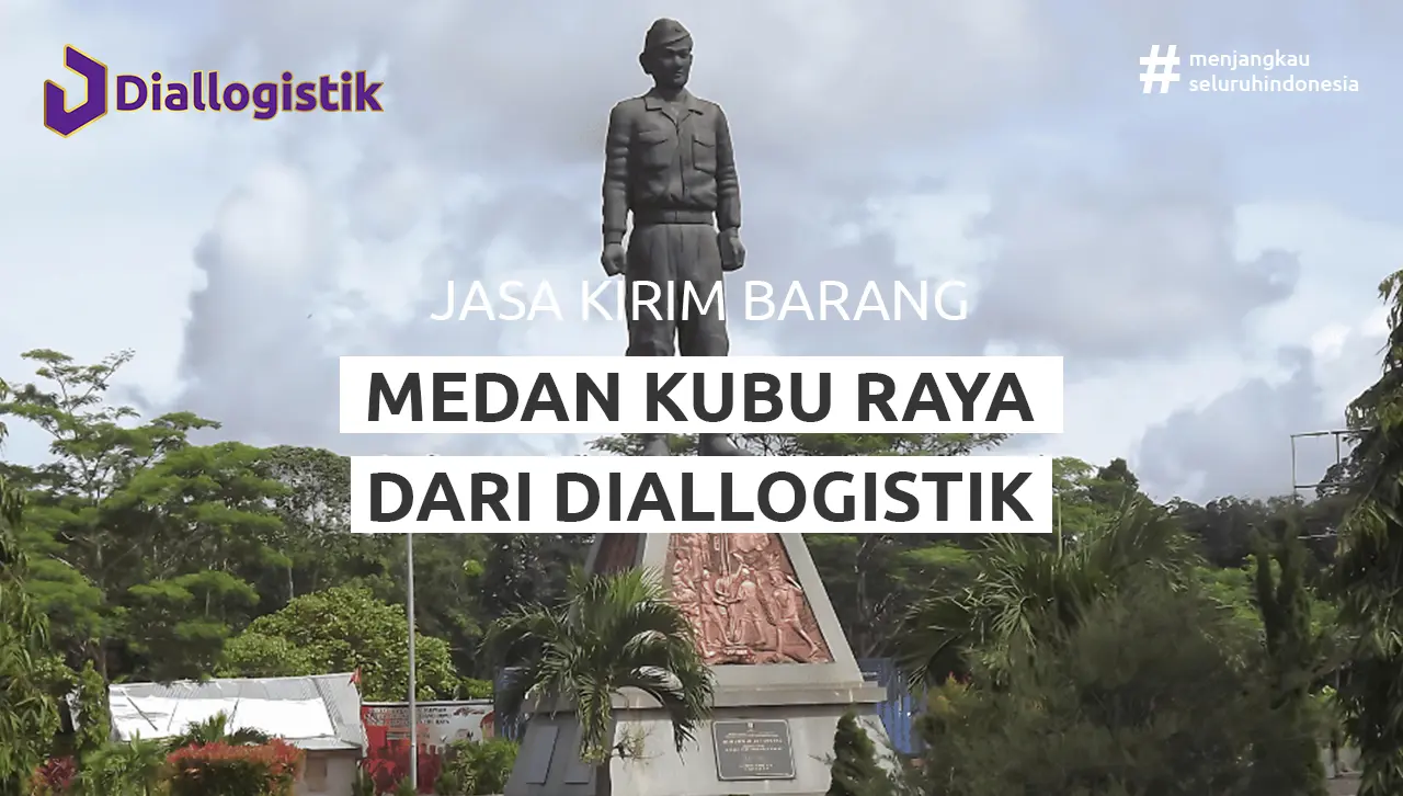 jasa ekspedisi medan kubu raya dengan Diallogisti