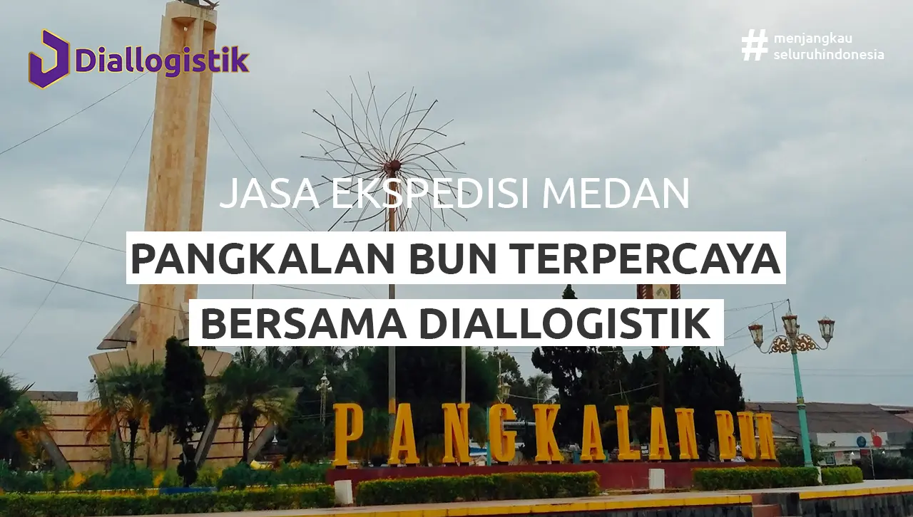 jasa ekspedisi medan pangkalan bun dengan diallogistik