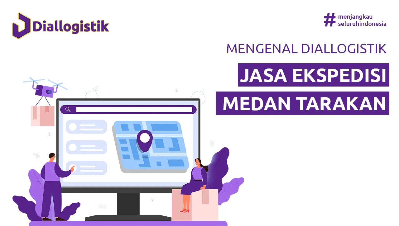 jasa ekspedisi medan tarakan dengan Diallogistik
