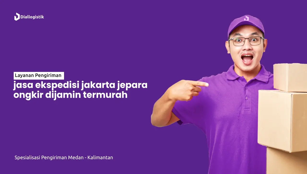jasa_ekspedisi_jakarta_jepara_ongkir_dijamin_termurah
