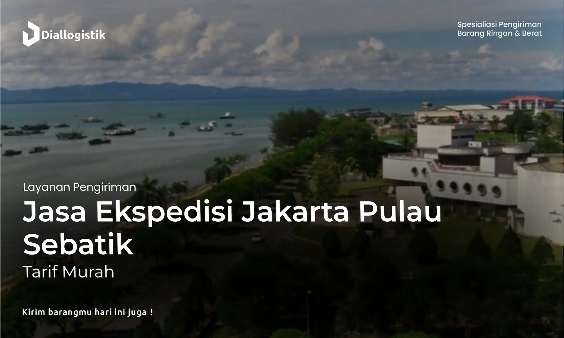 jasa_ekspedisi_jakarta_pulau_sebatik_tarif_murah