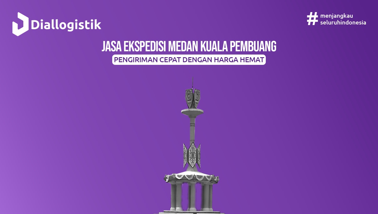 jasa_ekspedisi_medan_kuala_pembuang_pengiriman_cepat_dengan_harga_hemat