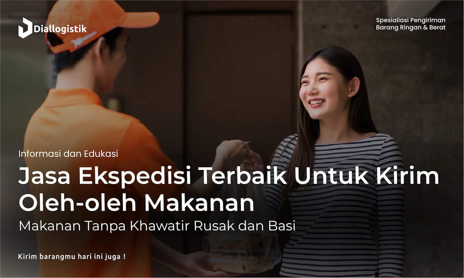 jasa_ekspedisi_terbaik_untuk_kirim_oleh_oleh_makanan_tanpa_khawatir_rusak_dan_basi