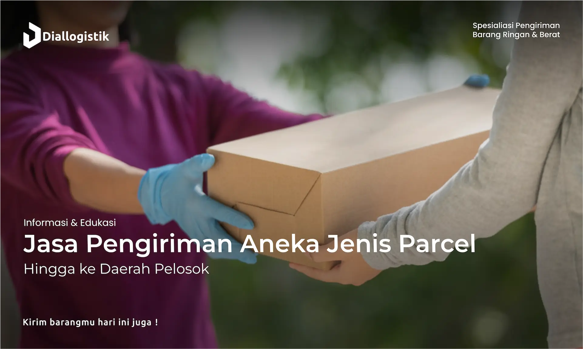 jasa_pengiriman_aneka_jenis_parcel_hingga_ke_daerah_pelosok