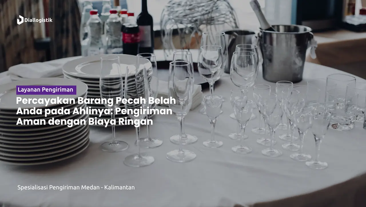 jasa_pengiriman_barang_pecah_belah_terbukti_aman_dan_murah