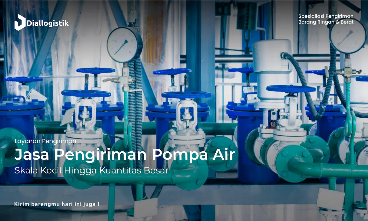 jasa_pengiriman_pompa_air_skala_kecil_hingga_kuantitas_besar