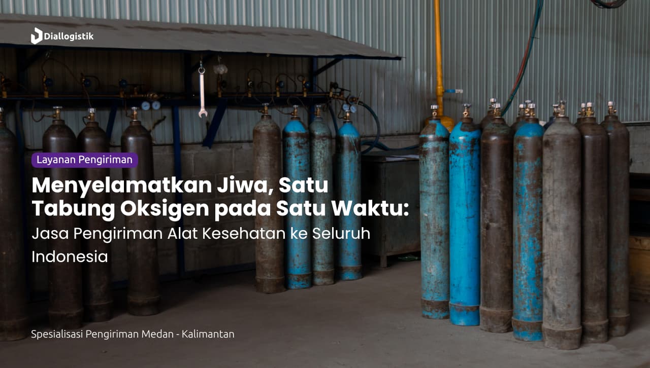jasa_pengiriman_tabung_oksigen_dan_alat_kesehatan_ke_seluruh_indonesia