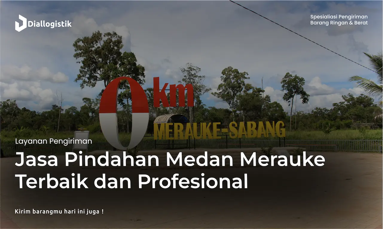 jasa_pindahan_medan_merauke_terbaik_dan_profesional