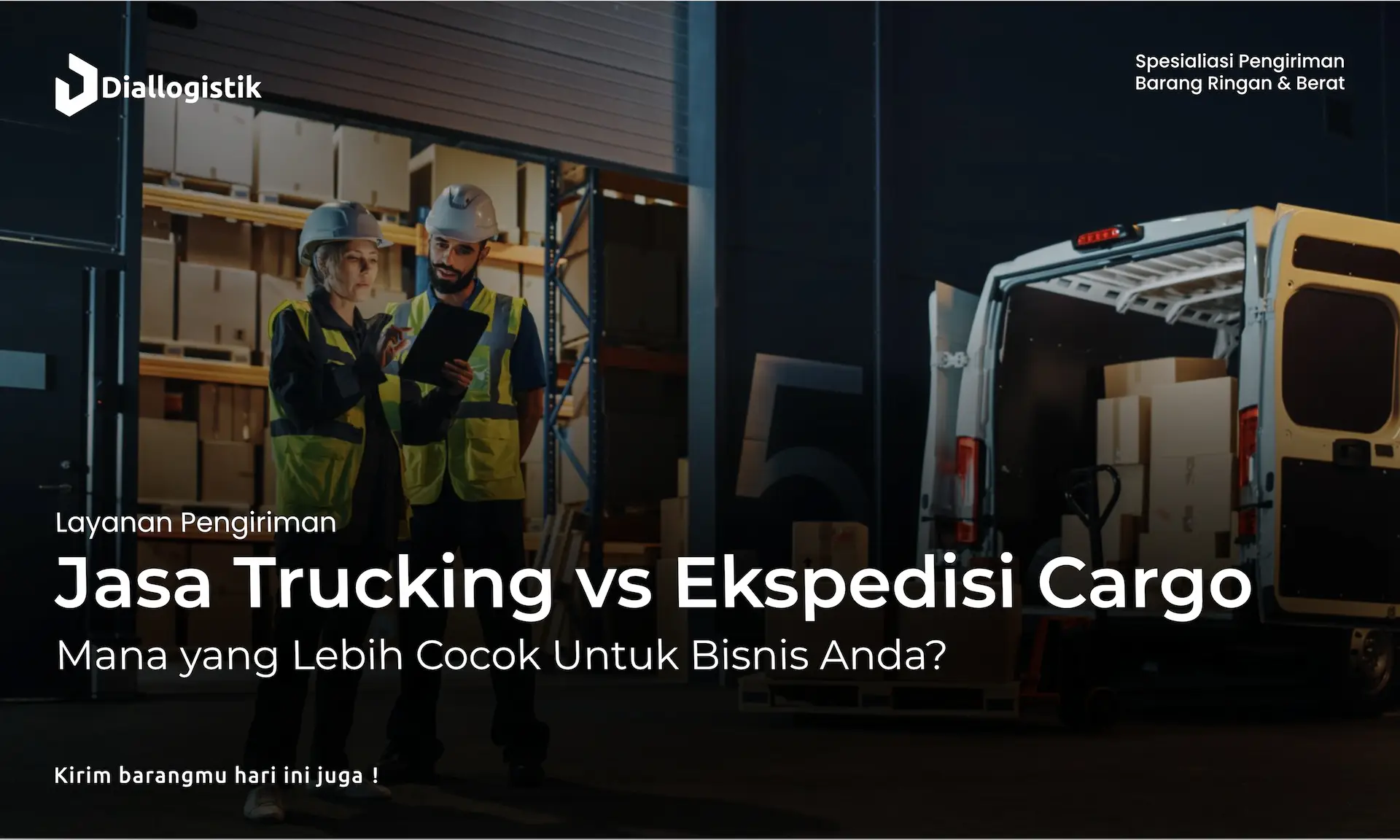 jasa_trucking_vs_ekspedisi_cargo_mana_yang_lebih_cocok_untuk_bisnis_anda