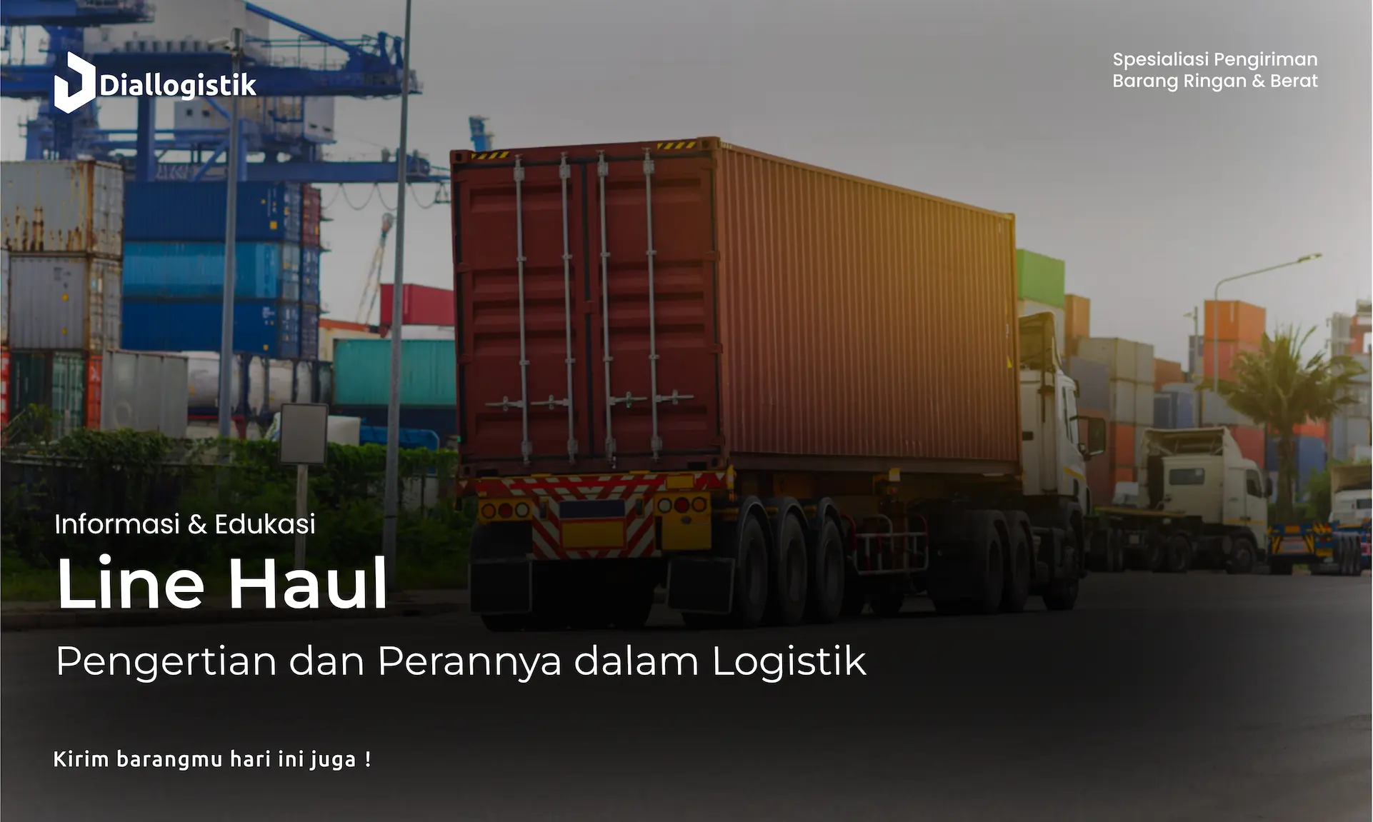 line_haul_pengertian_dan_perannya_dalam_logistik