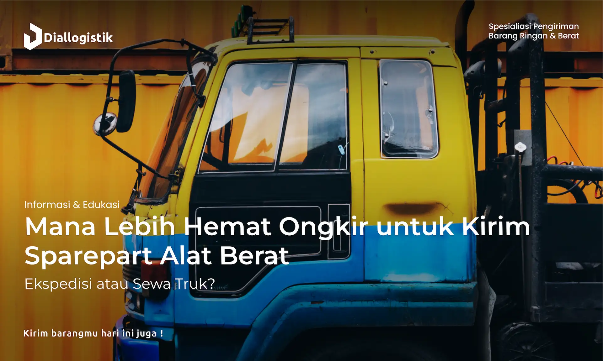 mana_lebih_hemat_ongkir_untuk_kirim_sparepart_alat_berat_ekspedisi_atau_sewa_truk