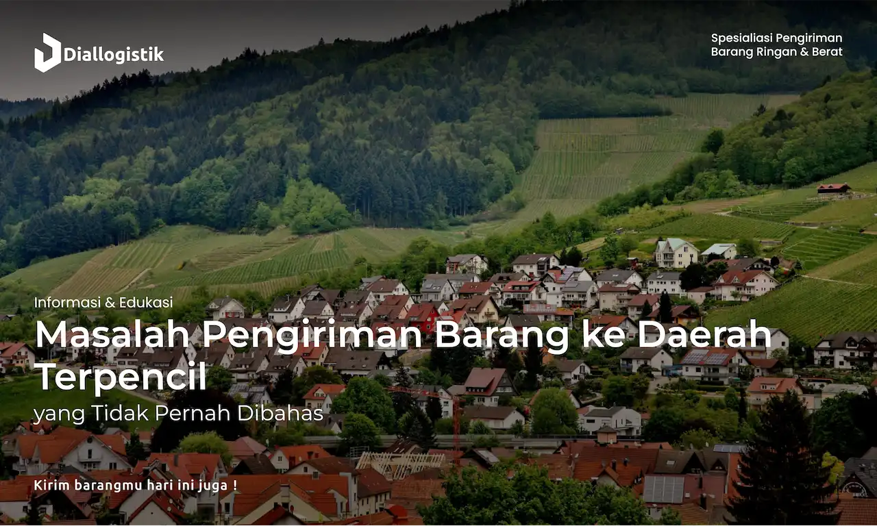 masalah_pengiriman_barang_ke_daerah_terpencil_yang_tidak_pernah_dibahas