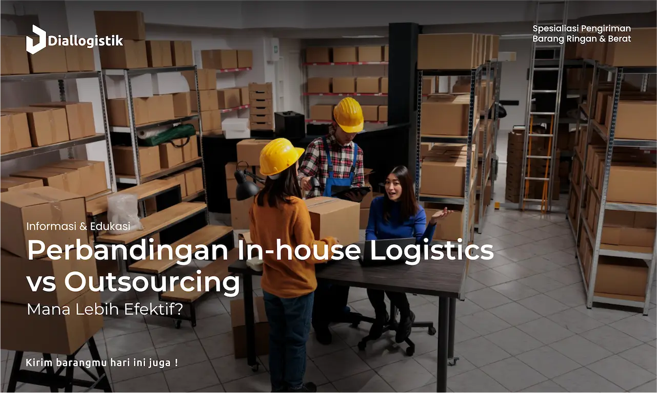 perbandingan_in_house_logistics_vs_outsourcing_mana_lebih_efektif
