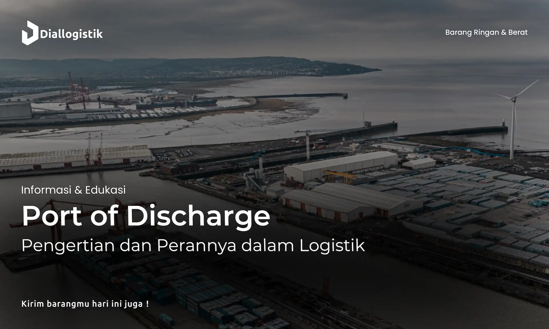 port_of_discharge_pengertian_dan_perannya_dalam_logistik