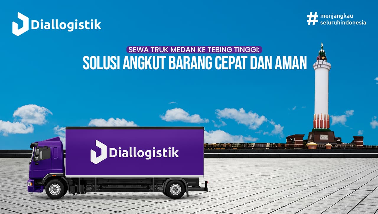 sewa_truk_medan_ke_tebing_tinggi_solusi_angkut_barang_cepat_dan_aman