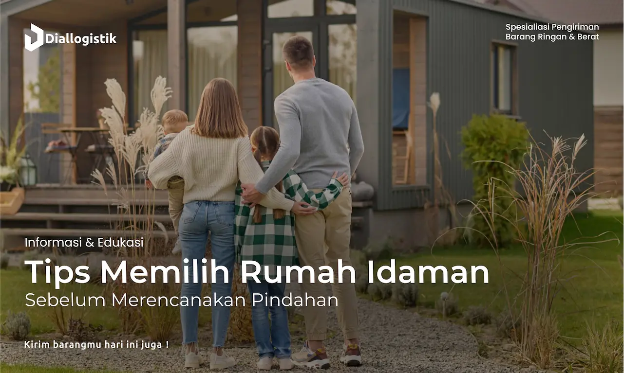 tips_memilih_rumah_idaman_sebelum_merencanakan_pindahan