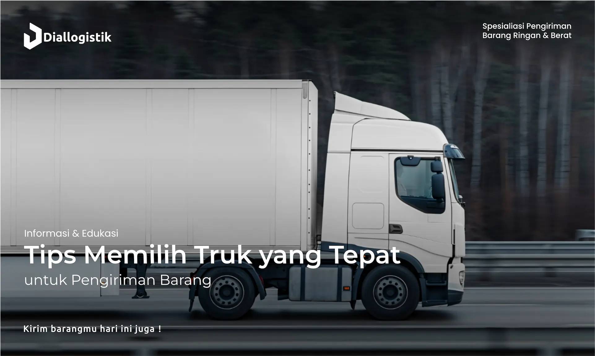 tips_memilih_truk_yang_tepat_untuk_pengiriman_barang